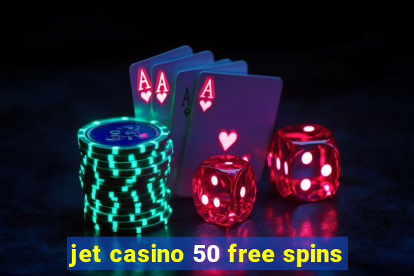 jet casino 50 free spins